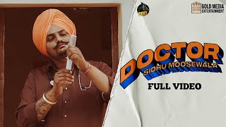 DOCTOR Official Video Sidhu Moose Wala ft The Kidd  HunnyPkFilms  Gold Media  New Punjabi Songs [upl. by Arimaj477]