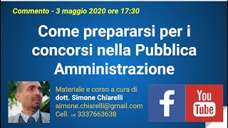 Come prepararsi ai concorsi pubblici i libri i corsi le prove i trucchi 03052020 [upl. by Assiled61]