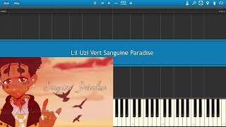 Lil Uzi Vert Sanguine Paradise piano [upl. by Thain]