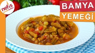 YEMEYENLERİN BİLE BEĞENDİĞİ Taze Bamya Yemeği Tarifi  Nefis Yemek Tarifleri [upl. by Ennoval]