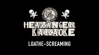 Loathe Screaming Karaoke Version [upl. by Laing482]