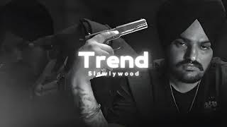 Trend  Sidhu Moose WalaSlowed Reverb [upl. by Amocat482]