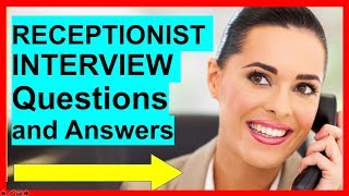 7 RECEPTIONIST INTERVIEW Questions and Answers PASS [upl. by Eetnod]