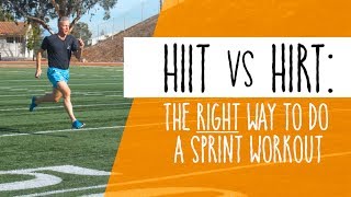 HIIT vs HIRT  How to Do a Sprint Workout the RIGHT Way [upl. by Edveh]