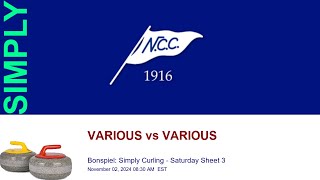 🥌 NCC Bonspiel Simply Curling  Saturday Sheet 3  VARIOUS vs VARIOUS [upl. by Kape]