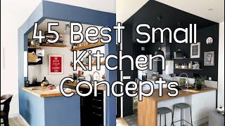 45 BEST SMALL KITCHEN CONCEPTS  Kitchen designs and Setup  Simple and Fantastic [upl. by Ralston]