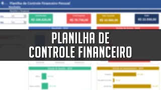 Planilha de Controle Financeiro no Excel Download Gratuito [upl. by Nitsew]