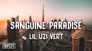 Lil Uzi Vert  Sanguine Paradise Lyrics [upl. by Veradia]