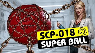 SCP018  Super Ball SCP Orientation [upl. by Kcin]