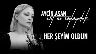 Ayçin Asan  Her Şeyim Oldun [upl. by Chem]