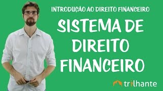 Introdução ao Direito Financeiro  Sistema de Direito Financeiro [upl. by Amora]