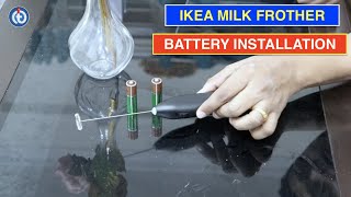 IKEA Milk Frother Battery Installation Procedure [upl. by Seidler]