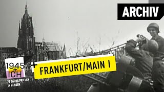 Frankfurt aM 1  1945 und ich  Archivmaterial [upl. by Noel]