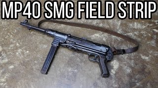 MP40 Full Auto Field Strip [upl. by Araid]