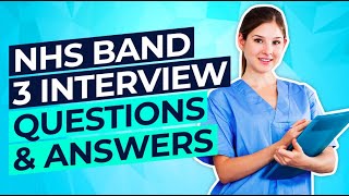 NHS BAND 3 Interview Questions and ANSWERS How to PASS an NHS Job Interview [upl. by Bibah]