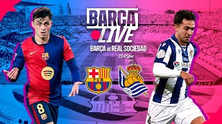 🔴 BARÇA LIVE  FC BARCELONA vs REAL SOCIEDAD  LA LIGA 2425 ⚽ [upl. by Anrak451]