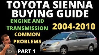 20042010 Toyota Sienna Buying Guide Part 1  Engine and Transmission [upl. by Lajes427]