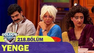 Güldür Güldür Show 218Bölüm  Yenge [upl. by Ennairej982]