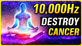 DESTROY CANCR CELLS with this 10000hz 528Hz Healing frequency Music [upl. by Ahsaeym]