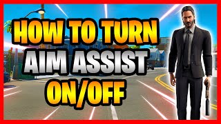 How To Turn Aim Assist On And Off In Fortnite  How To EnableDisable Aim Assist In Fortnite [upl. by Kcirtapnhoj]