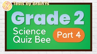 Science Quiz Bee for Grade 2  Quiz 4  Quiz by brainYs [upl. by Notlaw]