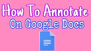 How to Annotate on Google Docs [upl. by Aicatsana]