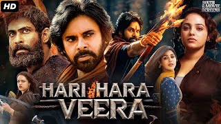 Pawan Kalyans HARI HARA VEERA Full Movie In Hindi  Rana Daggubati Nithya  South Action Movie [upl. by Malory]