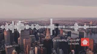 Our Inspiring Corporate Free Download Background Music [upl. by Hogen]