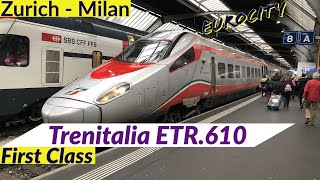 Trenitalias Eurocity ETR610  First Class from Zürich Hbf to Milano Centrale [upl. by Solahcin]