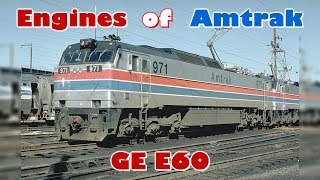 Engines of Amtrak  GE E60 [upl. by Kries]