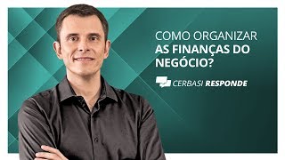 Como administrar as finanças de sua empresa  CerbasiResponde [upl. by Yhtuv24]