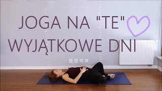 Joga Menstruacyjna  Relaksacja dla Kobiet na Wyjątkowe Dni ♥ [upl. by Donia]