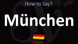 How to Pronounce München Munich [upl. by Roede431]