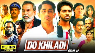 Do Khiladi Full Movie In Hindi Dubbed  Siddharth Kashmira Pardesi GV Prakash  HD Reviews amp Facts [upl. by Aynwat854]