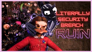 SFMFNAF Literally Security Breach Ruin [upl. by Nwahsiek]