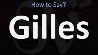 How to Pronounce Gilles CORRECTLY [upl. by Faustina]