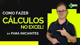 📈 Como Fazer Cálculos no Excel para Iniciantes [upl. by Lemraj]