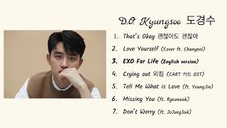 EXO DO Kyungsoo 디오 Solo and Cover songs Playlist [upl. by Ahsinid]