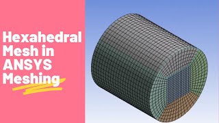 Hexahedral Mesh in ANSYS Meshing  The Research Lab [upl. by Sivam777]