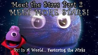 Meet the Stars Part 2Meet More Starsa song about astronomyfor kids with The Nirks™ [upl. by Mozelle]