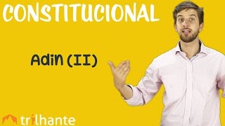 Ação Direta de Inconstitucionalidade ADIN II  Constitucional OAB [upl. by Adyht]