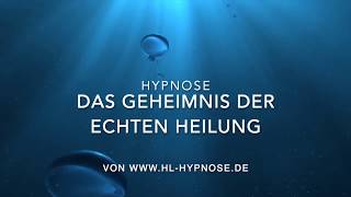 Das Geheimnis der echten Heilung  der Weg zur Selbstliebe  Hypnose [upl. by Ankney283]