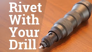 Turn Your Drill Into a Rivet Gun [upl. by Pillsbury]