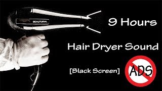 Hair Dryer Sound 54  9 Hours Long Extended Version Black Screen [upl. by Burdett548]