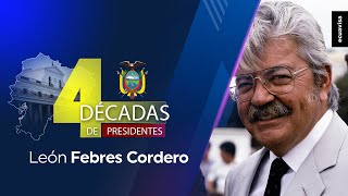 León Febres Cordero  4 décadas de Presidentes  Programa 2  Ecuavisa [upl. by Eledoya]