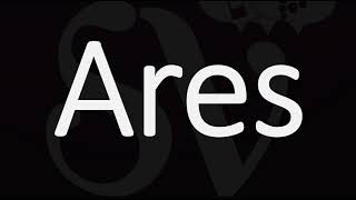 How to Pronounce Ares CORRECTLY [upl. by Novled711]