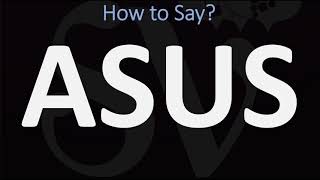 How to Pronounce ASUS  AND WHY [upl. by Uy]