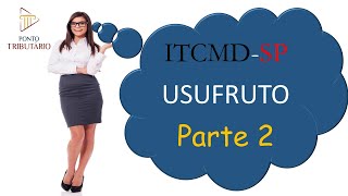 ITCMDSP USUFRUTO PARTE 2 [upl. by Alyakcim]