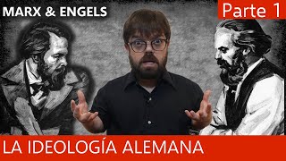 La Ideología Alemana  Marx y Engels 12 [upl. by Yzus]