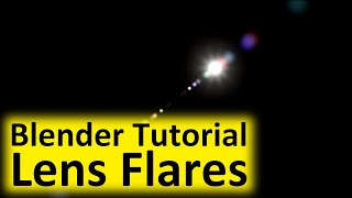 2 Simple Lens Flares  Blender Tutorial [upl. by Beichner]